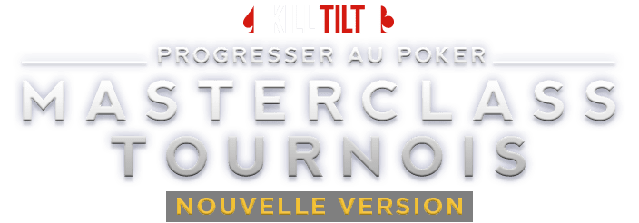 Masterclass Progresser au Poker – Deviens vraiment gagnant en tournois